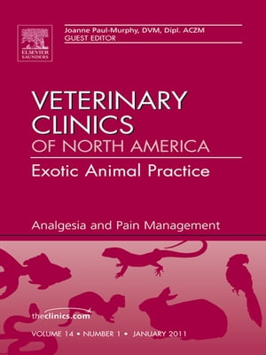 ŷKoboŻҽҥȥ㤨Analgesia, An Issue of Veterinary Clinics: Exotic Animal Practice Analgesia, An Issue of Veterinary Clinics: Exotic Animal PracticeŻҽҡ[ Joanne Paul-Murphy ]פβǤʤ11,843ߤˤʤޤ