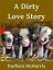 A Dirty Love StoryŻҽҡ[ Barbara McHarris ]