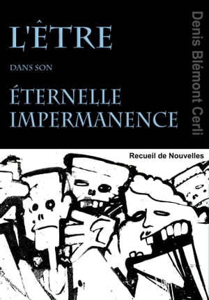 L’?tre dans son ?ternelle impermanence