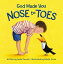 #3: God Made You Nose to Toesβ