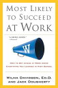 Most Likely to Succeed at Work How to Get Ahead at Work Using Everything You Learned in High School