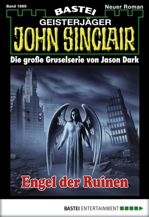 John Sinclair 1689 Engel der RuinenŻҽҡ[ Jason Dark ]
