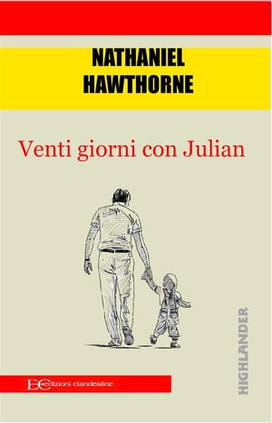 Venti giorni con Julian【電子書籍】[ Nathaniel Hawthorne ]