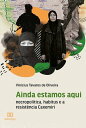 Ainda estamos aqui necropol tica, habitus e a resist ncia Caxemiri【電子書籍】 Vin cius Tavares de Oliveira