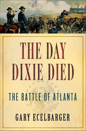 ŷKoboŻҽҥȥ㤨The Day Dixie Died The Battle of AtlantaŻҽҡ[ Gary Ecelbarger ]פβǤʤ1,760ߤˤʤޤ