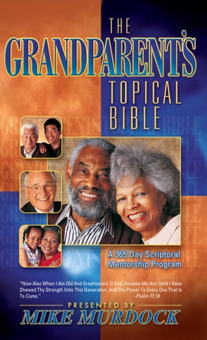 The Grandparent's Topical Bible