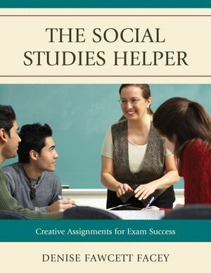 The Social Studies Helper Creative Assignments for Exam Success【電子書籍】[ Denise Fawcett Face..
