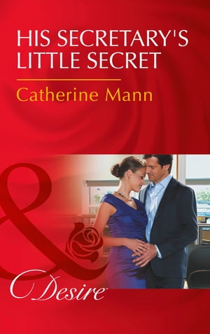 ŷKoboŻҽҥȥ㤨His Secretary's Little Secret (The Lourdes Brothers of Key Largo, Book 2 (Mills & Boon DesireŻҽҡ[ Catherine Mann ]פβǤʤ418ߤˤʤޤ