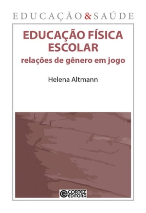 Educa??o f?sica escolar Rela??es de g?nero em jo