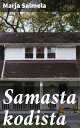 Samasta kodista【電子書籍】 Marja Salmela