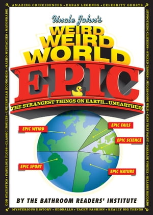 Uncle John's Weird Weird World Epic