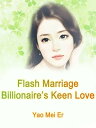 Flash Marriage: Billionaire’s Keen Love Volume 2【電子書籍】[ Yao MeiEr ]