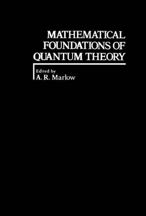 Mathematical Foundations of Quantum Theory