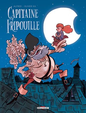 Capitaine Fripouille【電子書籍】[ Olivier Ka ]
