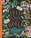 This Is Our World From Alaska to the AmazonーMeet 20 Children Just Like You【電子書籍】 Tracey Turner