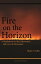 Fire on the Horizon: A Meditation on the Endowment and Love of Atonement