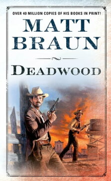 DeadwoodA Luke Starbuck Novel【電子書籍】[ Matt Braun ]