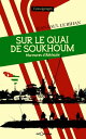 Sur le quai de Soukhoum Murmures d’Abkhazie【電子書籍】 Jean-Paul Le Bihan