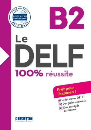 Le DELF B2 100% R?ussite - ?dition 2016-2017 - Ebook