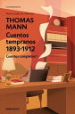 Cuentos tempranos 1893-1912 Cuentos completos I