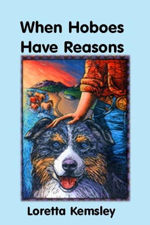 When Hoboes Have Reasons【電子書籍】[ Lore