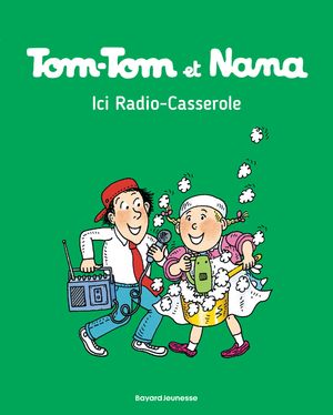 Tom-Tom et Nana, Tome 11 Ici radio casserole【電子書籍】[ Jacqueline Cohen ]