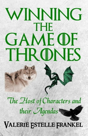ŷKoboŻҽҥȥ㤨Winning the Game of Thrones: The Host of Characters and their AgendasŻҽҡ[ Valerie Estelle Frankel ]פβǤʤ450ߤˤʤޤ