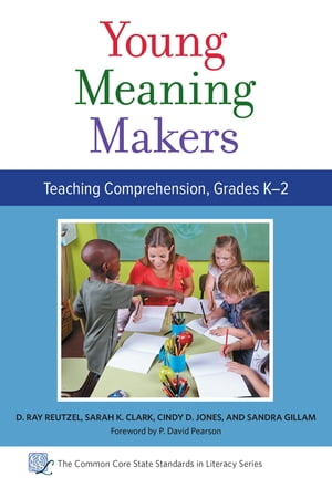 Young Meaning MakersーTeaching Comprehension, Grades K–2