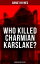 WHO KILLED CHARMIAN KARSLAKE? (Murder Mystery Classic)Żҽҡ[ Annie Haynes ]