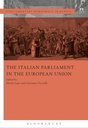 The Italian Parliament in the European Union【電子書籍】