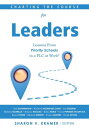 Charting the Course for Leaders Lessons From Priority Schools in a PLC at Work (A Leadership Anthology to Help Priority School Leaders Turn Their Schools Around)【電子書籍】 Jack Baldermann