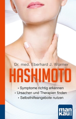 Hashimoto. Kompakt-Ratgeber - Symptome richtig erkennen - Ursachen und Therapien finden - Selbsthilfeangebote nutzen