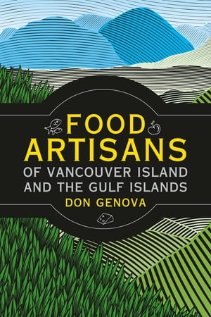 Food Artisans of Vancouver Island and the Gulf Islands