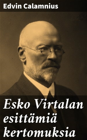 Esko Virtalan esittämiä kertomuksia