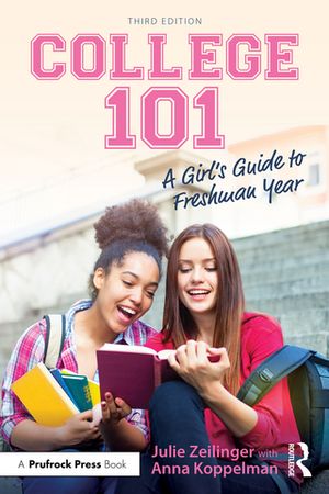 College 101: A Girl's Guide to Freshman Year