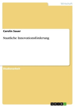 Staatliche Innovationsf?rderungŻҽҡ[ Carolin Sauer ]