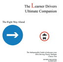 The Learner Drivers Ultimate Companion The Indispensable Guide to Help Pass Your...