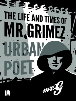 The Life and Times of Mr Grimez【電子書籍】[ Mr Grimez ]