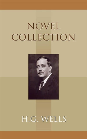 Novel Collection【電子書籍】[ H.G. Wells ]