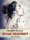 Jennie Gerhardt【電子書籍】[ Theodore Drei