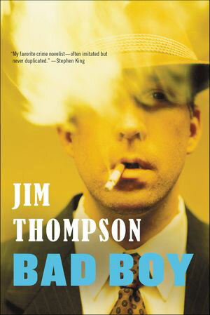 Bad Boy【電子書籍】[ Jim Thompson ]