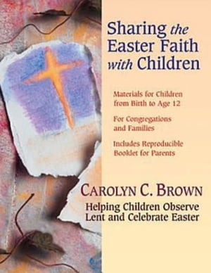 Sharing the Easter Faith with Children