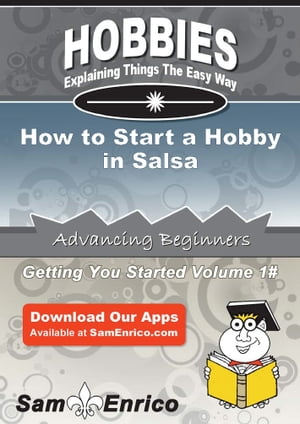 How to Start a Hobby in Salsa