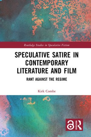 Speculative Satire in Contemporary Literature and Film