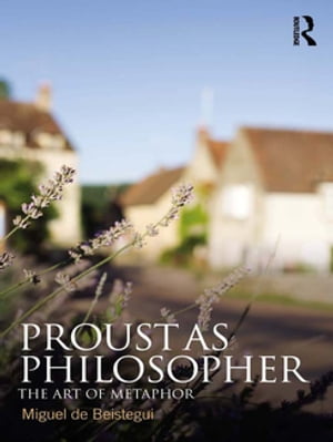 Proust as Philosopher