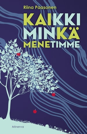 Kaikki minkä menetimme