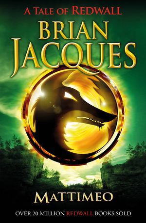 ŷKoboŻҽҥȥ㤨Mattimeo The third book in the beloved, bestselling Redwall sagaŻҽҡ[ Brian Jacques ]פβǤʤ1,428ߤˤʤޤ