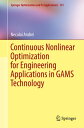 Continuous Nonlinear Optimization for Engineering Applications in GAMS Technology【電子書籍】 Neculai Andrei