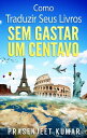 Como Traduzir Seus Livros Sem Gastar Um Centavo Auto-Publica??o Sem Gastar Um Ce...