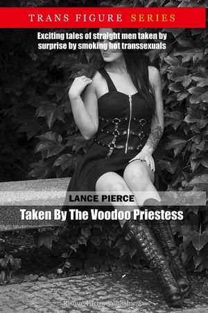 ŷKoboŻҽҥȥ㤨Taken By The Voodoo Priestess Trans Figure, #1Żҽҡ[ Lance Pierce ]פβǤʤ150ߤˤʤޤ